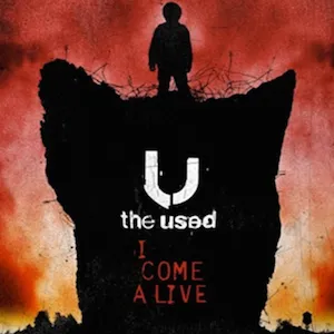 The Used — I Come Alive cover artwork
