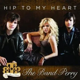 The Band Perry — Hip To My Heart cover artwork