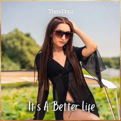 Theo-Dora — It&#039;s A Better Life cover artwork