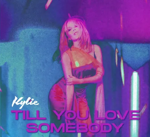Kylie Minogue — Till You Love Somebody cover artwork