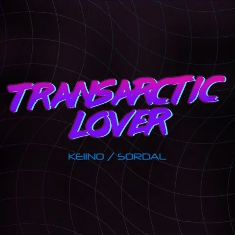 KEiiNO & Sordal — Transarctic Lover cover artwork