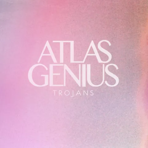 Atlas Genius Trojans cover artwork