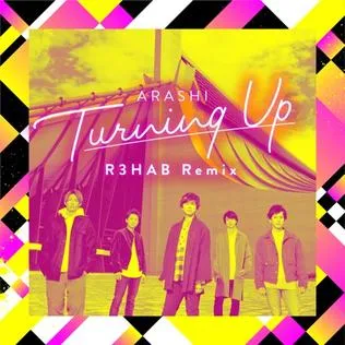 ARASHI — Turning Up (R3HAB Remix) cover artwork