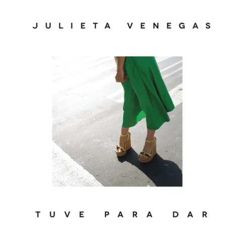 Julieta Venegas — Tuve Para Dar cover artwork