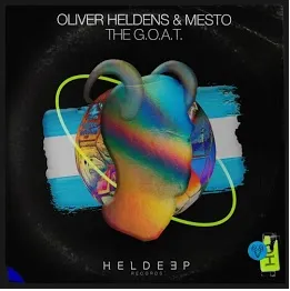 Oliver Heldens & Mesto — The G.O.A.T. cover artwork