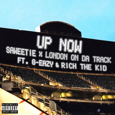 Saweetie & London On Da Track featuring G-Eazy & Rich The Kid — Up Now cover artwork