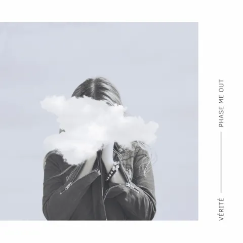 VÉRITÉ — Phase Me Out cover artwork