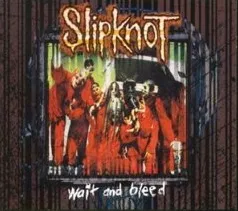 Slipknot — Wait and Bleed cover artwork