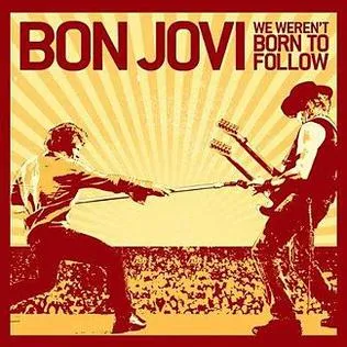 Bon Jovi — We Weren&#039;t Born To Follow cover artwork