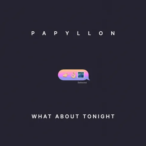 Papyllon — What About Tonight cover artwork
