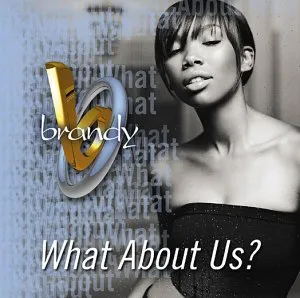 Brandy What About Us? cover artwork