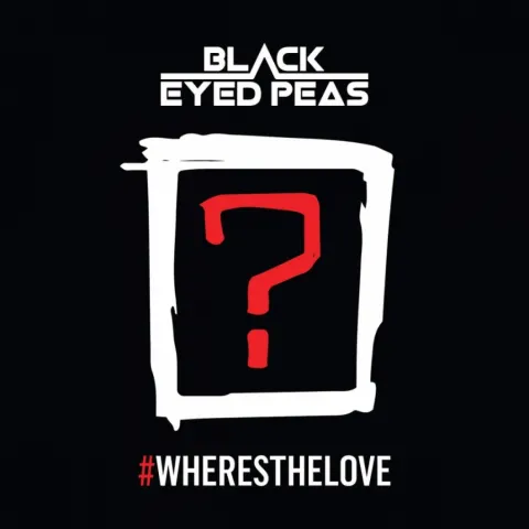 Black Eyed Peas #WHERESTHELOVE cover artwork