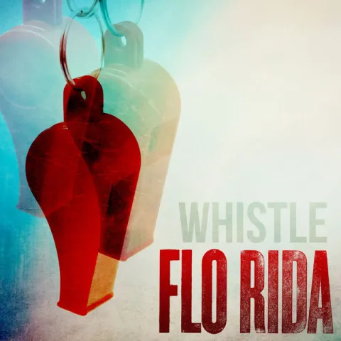 Flo Rida Whistle cover artwork