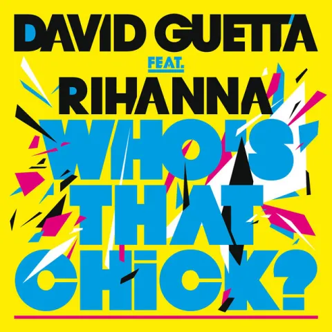 David Guetta ft. featuring Rihanna Who's That Chick? cover artwork