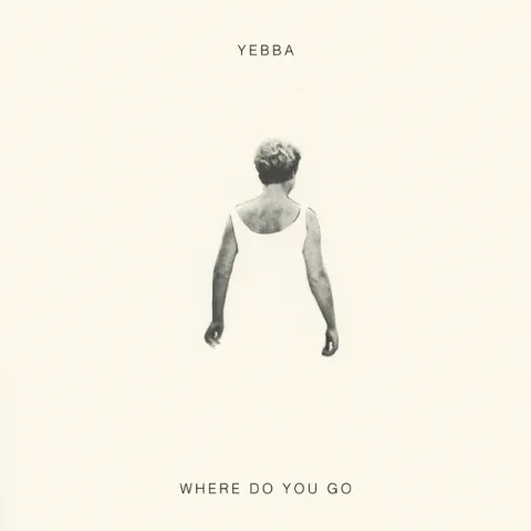 Yebba — Where Do You Go cover artwork