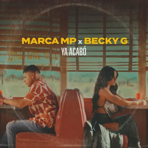 Marca MP & Becky G — Ya acabó cover artwork