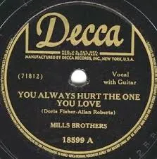 The Mills Brothers — You Always Hurt the One You Love cover artwork