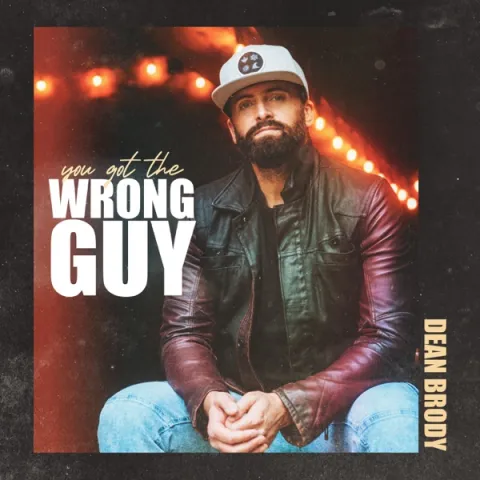 Dean Brody — You Got The Wrong Guy cover artwork