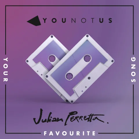 YouNotUs & Julian Perretta — Your Favourite Song cover artwork