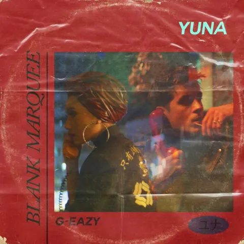 Yuna featuring G-Eazy — Blank Marquee cover artwork