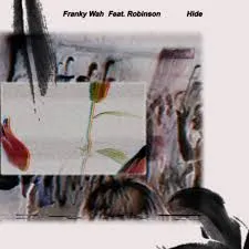 Franky Wah featuring Robinson — Hide cover artwork