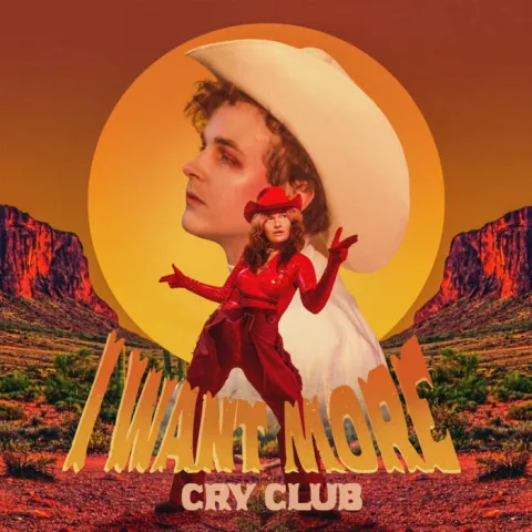 Cry Club — I Want More cover artwork