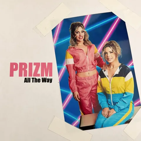 PRIZM — All The Way cover artwork
