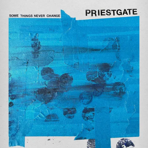 Priestgate — Some Things Never Change cover artwork