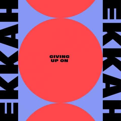 Ekkah — Giving Up On cover artwork