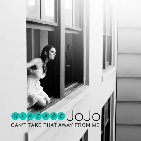 JoJo Can&#039;t Take That Away from Me cover artwork