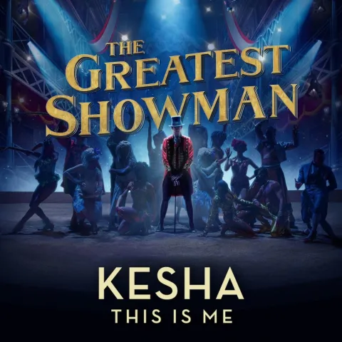 Kesha — This Is Me (From The Greatest Showman) cover artwork