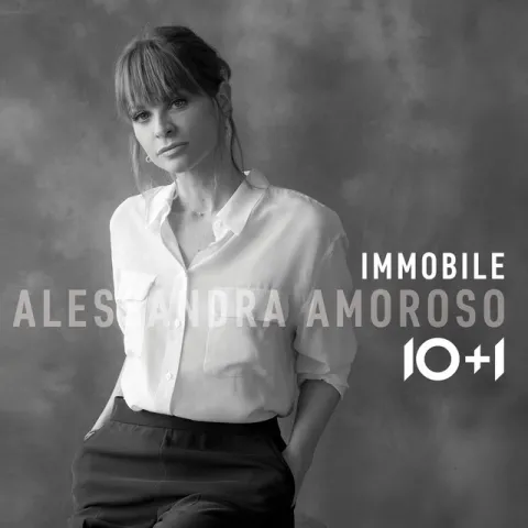 Alessandra Amoroso — Immobile 10+1 cover artwork