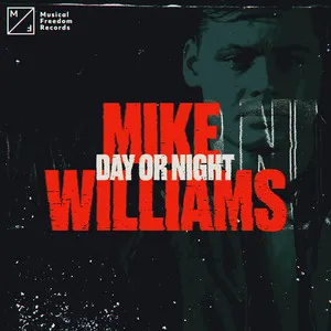 Mike Williams — Day Or Night cover artwork