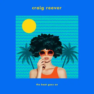 Craig Reever — The Beat Goes On cover artwork