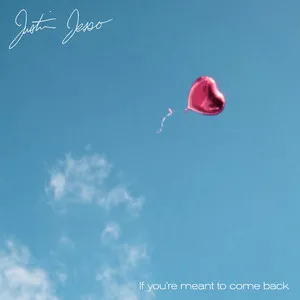 Justin Jesso — if you&#039;re meant to come back cover artwork