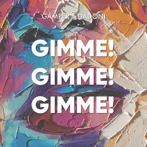 GAMPER &amp; DADONI — Gimme! Gimme! Gimme! cover artwork