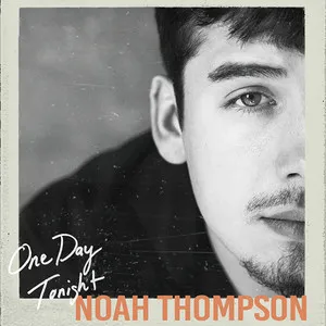 Noah Thompson — One Day Tonight cover artwork