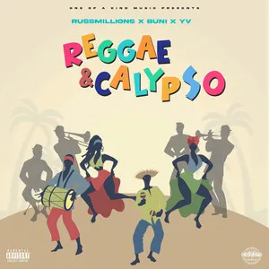 Russ Millions, Buni, & YV — Reggae &amp; Calypso cover artwork