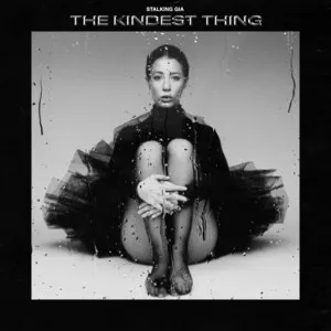 Stalking Gia The Kindest Thing cover artwork