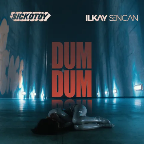 SICKOTOY & Ilkay Sencan — Dum Dum cover artwork