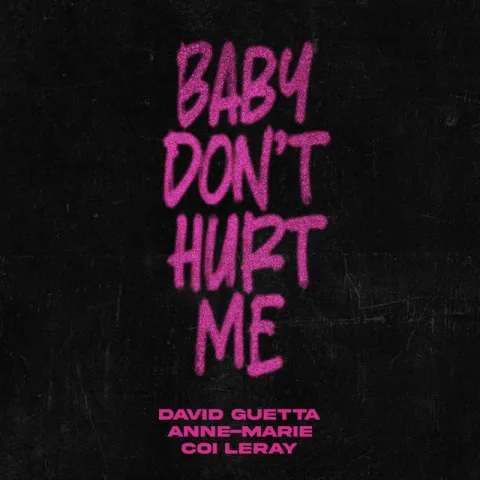 David Guetta, Anne-Marie, & Coi Leray — Baby Don&#039;t Hurt Me cover artwork