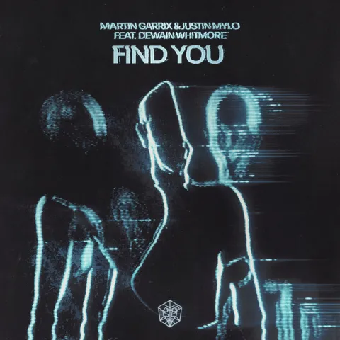 Martin Garrix & Justin Mylo featuring Dewain Whitmore — Find You cover artwork