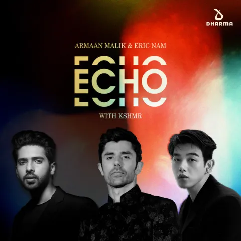 Armaan Malik, Eric Nam, & KSHMR Echo cover artwork