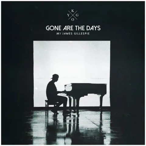 Kygo featuring James Gillespie — Gone Are the Days cover artwork