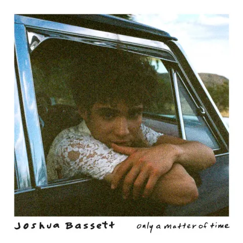 Joshua Bassett — Only A Matter Of Time cover artwork