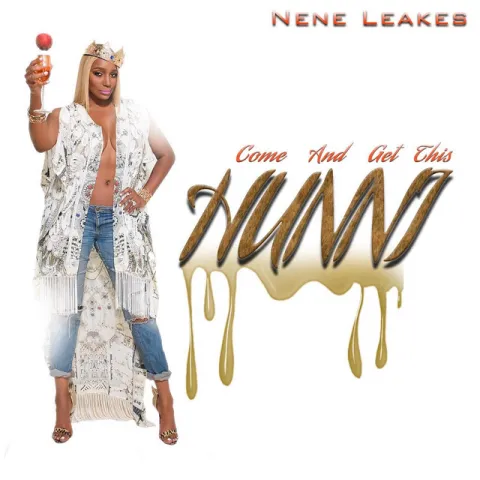 Nene Leakes — Come and Get This Hunni cover artwork