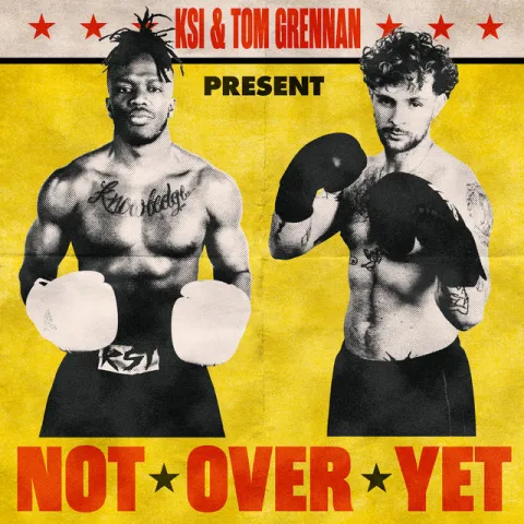 KSI ft. featuring Tom Grennan Not Over Yet cover artwork