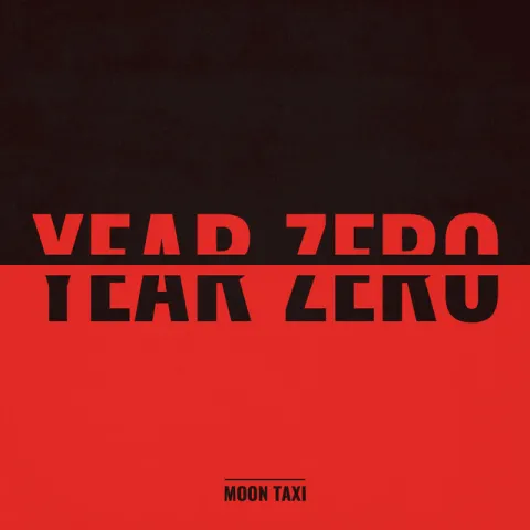 Moon Taxi — Year Zero cover artwork