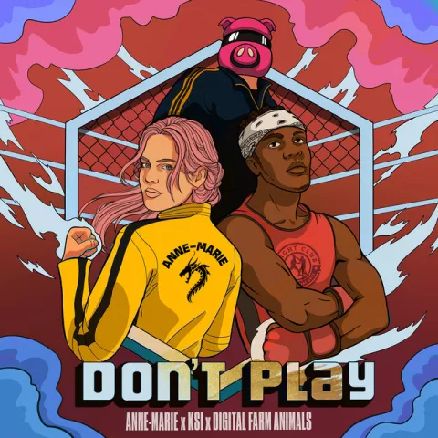 Anne-Marie, KSI, & Digital Farm Animals — Don&#039;t Play cover artwork