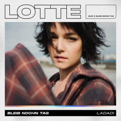 Lotte — Bleib nochn Tag (Ladadi) cover artwork